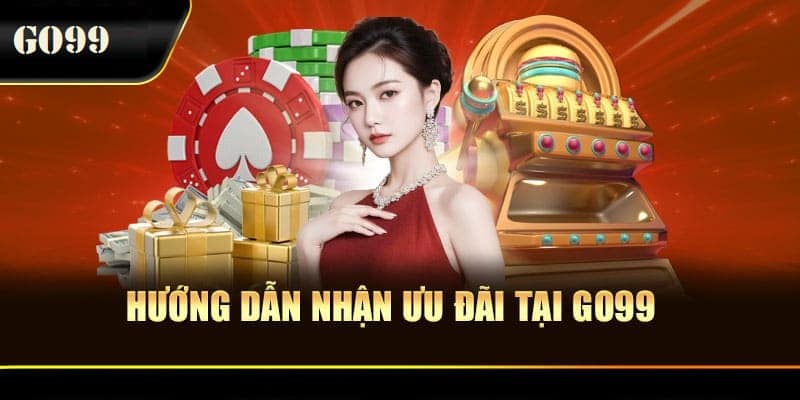 Hướng dẫn thành viên cách nhận khuyến mãi GO99